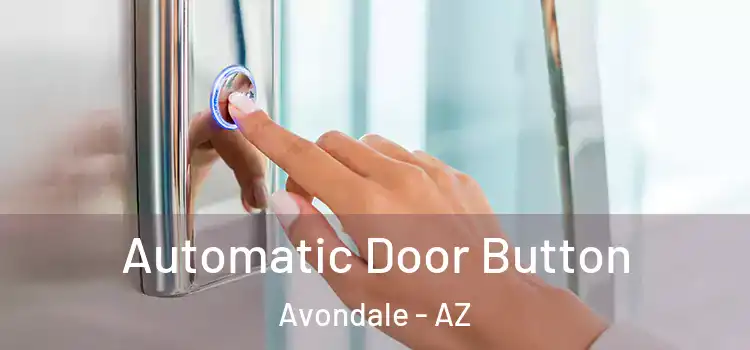  Automatic Door Button Avondale - AZ