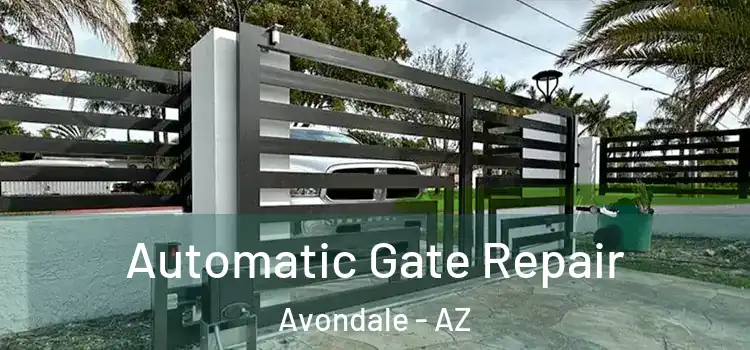  Automatic Gate Repair Avondale - AZ