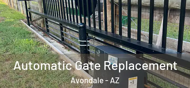  Automatic Gate Replacement Avondale - AZ