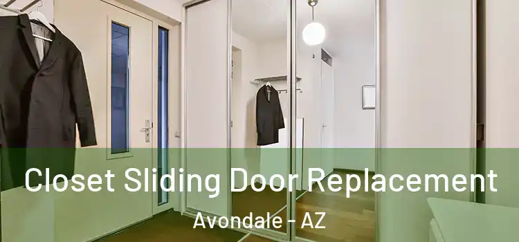 Closet Sliding Door Replacement Avondale - AZ