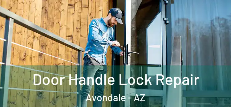  Door Handle Lock Repair Avondale - AZ