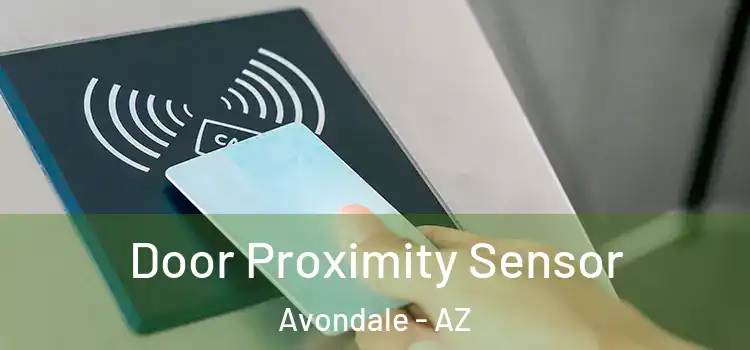  Door Proximity Sensor Avondale - AZ
