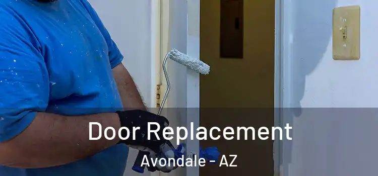  Door Replacement Avondale - AZ