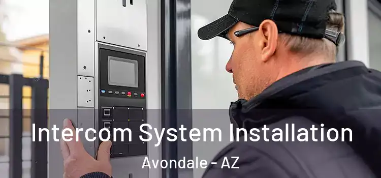  Intercom System Installation Avondale - AZ