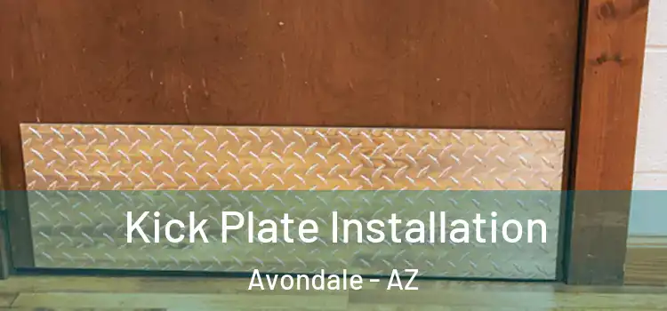  Kick Plate Installation Avondale - AZ