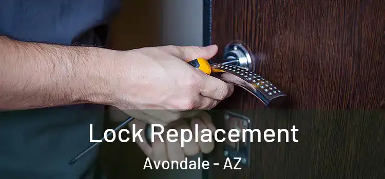  Lock Replacement Avondale - AZ
