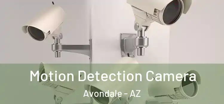  Motion Detection Camera Avondale - AZ
