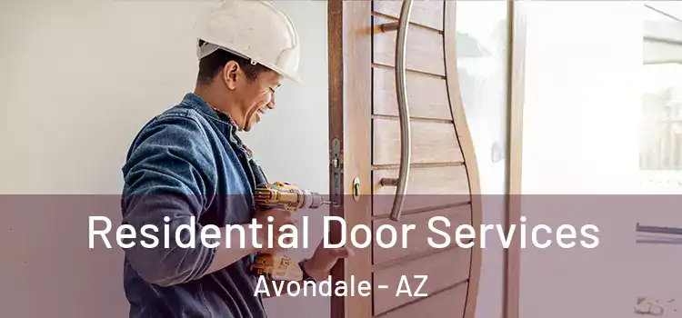 Residential Door Services Avondale - AZ