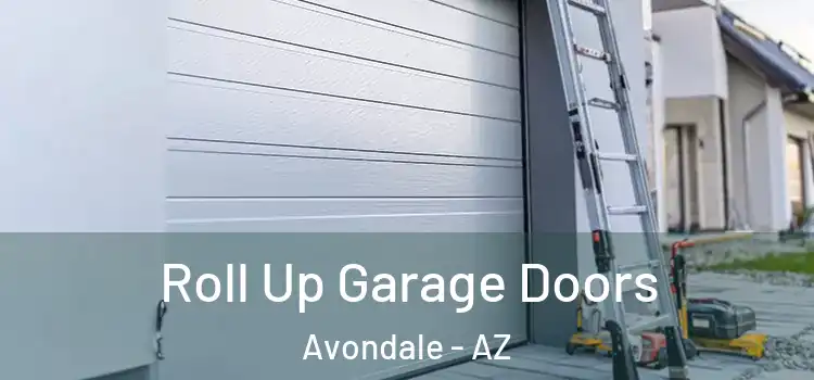  Roll Up Garage Doors Avondale - AZ