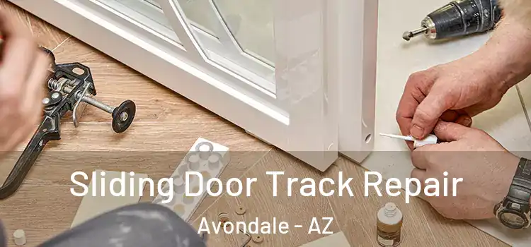  Sliding Door Track Repair Avondale - AZ
