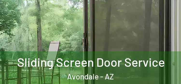  Sliding Screen Door Service Avondale - AZ