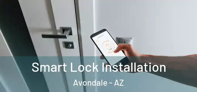  Smart Lock Installation Avondale - AZ